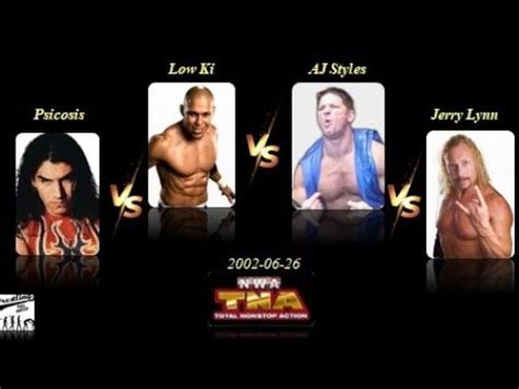 20020626 Aj Styles Vs Jerry Lynn Vs Low Ki Vs Psicosis Nwa Tna