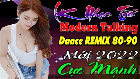 Tr L I Ph C Dance Remix Ch N Ng Disco Modern Talking Nh C Tr