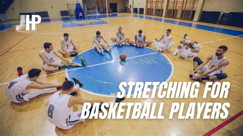 Stretching For Basketball Players Exercises Pre And Post Workout Jhp