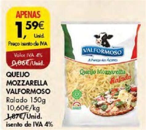 Promoção QUEIJO MOZZARELLA VALFORMOSO Ralado 150g em Pingo Doce