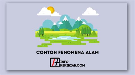 10 Contoh Fenomena Alam yang Menakjubkan dan Perlu Kamu Ketahui