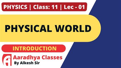 Ch 1 Physical World 01 Introduction Physics Class 11 Em Youtube