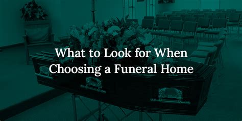 What to Look for When Choosing a Funeral Home