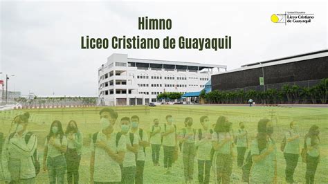 Himno Liceo Cristiano De Guayaquil Youtube