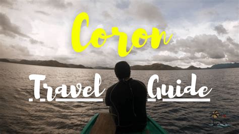 Coron Travel Guide 2022 - EVERYTHING You Need to Know!