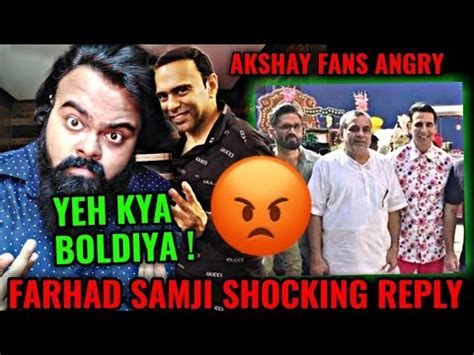 Hera Pheri Farhad Samji Shocking Reply To Akshay Kumar Fans Angry