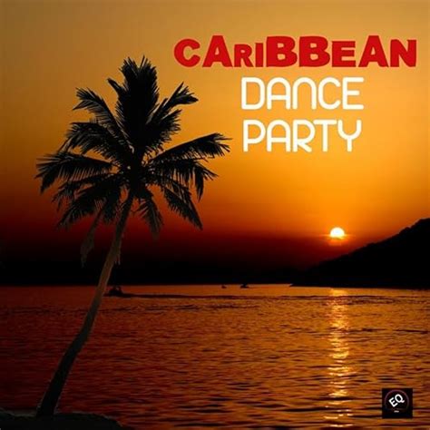 Caribbean Dance Party by Caribbean Party Music Collective on Amazon ...