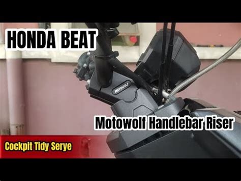 Honda Beat Motowolf Handlebar Riser Mm Cockpit Tidy Serye Youtube