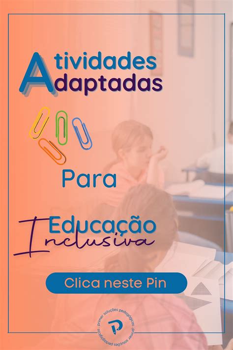 Clica No Pin E Saiba Como Funciona Educa Oinclusiva