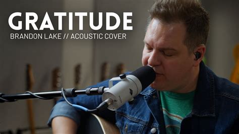 Gratitude Brandon Lake Acoustic Cover YouTube