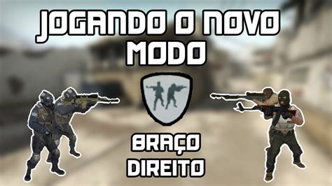 JOGANDO O NOVO MODO BRAÇO DIREITO NO CS GO ft WalterWhite YouTube