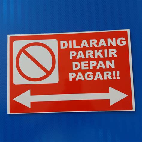 Jual RAMBU RAMBU SIGN PENANDA DILARANG PARKIR DEPAN PAGAR UKURAN 20 X