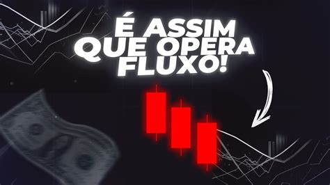 FLUXO de VELAS é operacional MAIS FÁCIL que EXISTE YouTube