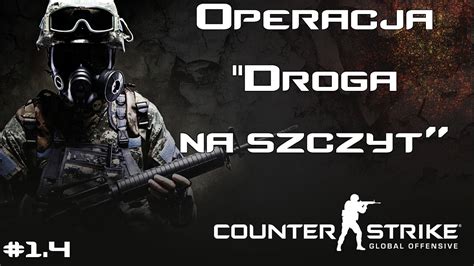 Counter Strike Global Offensive Operacja Droga Na Szczyt