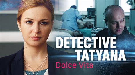 Ver Detective Tatyana Dolce Vita Rusa Gratis En Mercado Play Colombia