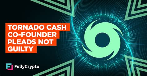 Tornado Cash Co Founder Pleads Not Guilty To Money Laundering