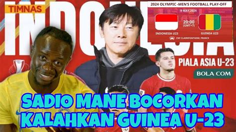 Timnas U Bikin Geger Afrikasadio Mane Bocorkan Kelemahan Guinea