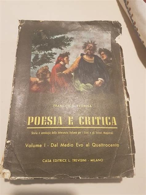 Poesia E Critica Volume Primo Dal Medioevo Al Quattrocento Storia E