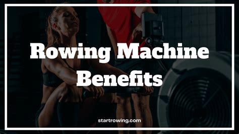 12 Rowing Machine Benefits: Why It's The Ultimate Workout