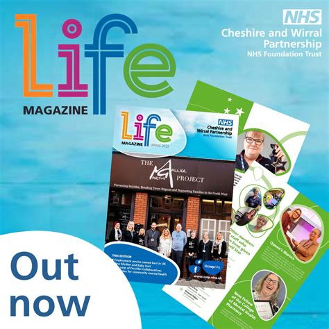 Cwp Life Magazine Out Now Cheshire And Wirral Partnership Nhs