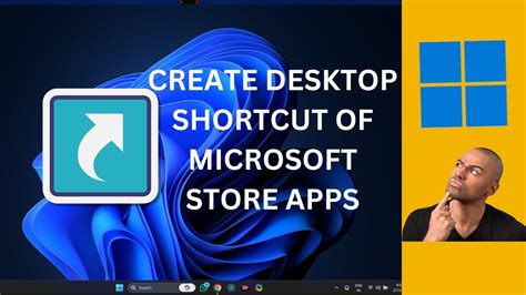 How To Create Desktop Shortcuts For Microsoft Store Apps On Windows 11 Youtube