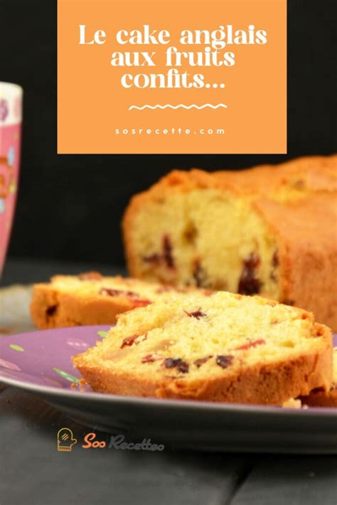 Le Cake Anglais Aux Fruits Confits Sos Recette