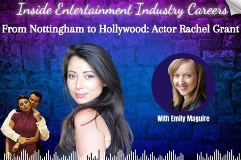 From Nottingham to Hollywood: Interview With Actor Rachel Grant