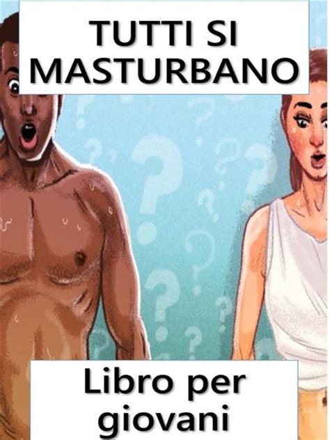 Tutti Si Masturbano Ebook Nico Porn 9791220861540 Boeken Bol