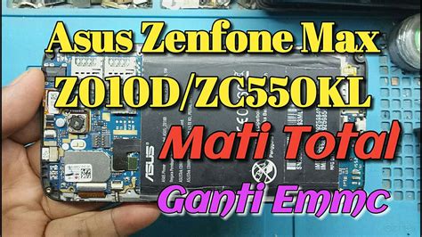 Asus Zenfone Max Z010d Zc550kl Mati Total Detek 9008 Done Ganti Emmc Youtube