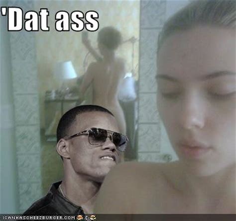 Image 175847 Dat Ass Know Your Meme