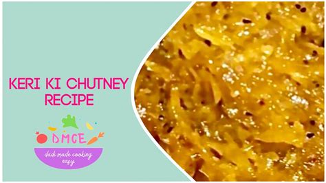 Keri Ki Chutney Recipe Dadi Made Cooking Easy Youtube