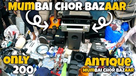 Mumbai Chor Bazaar 2023 Complete Tour Of Mumbai Chor Bazaar Chor