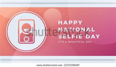 Happy National Selfie Day June Celebration Stock Vector Royalty Free 2233108689 Shutterstock