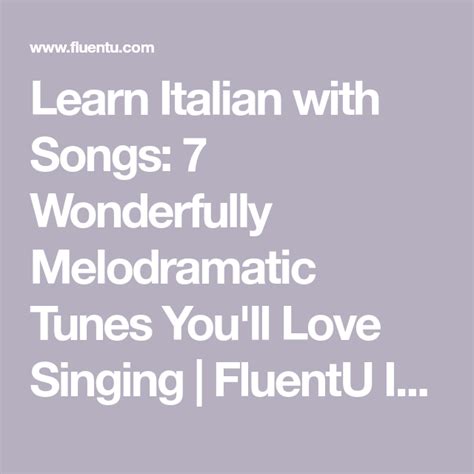 Learn Italian With Songs Wonderfully Melodramatic Tunes You Ll Love