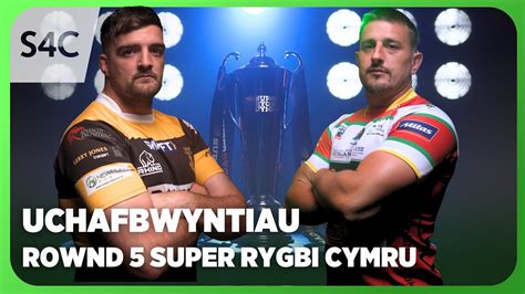 Y Clwb Rygbi Uchafbwyntiau Rownd 5 Super Rygbi Cymru Super Rygbi