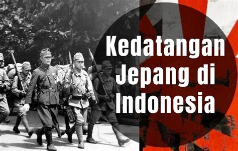 Sejarah Masuknya Jepang Ke Indonesia