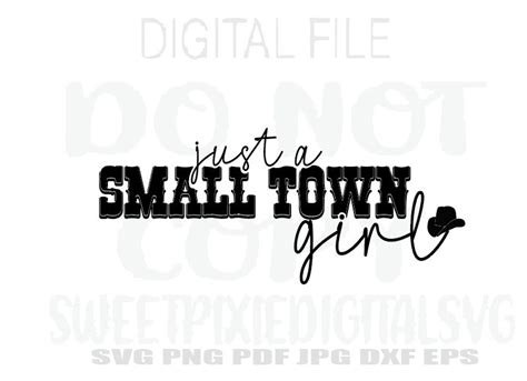 Just A Small Town Girl Svg Instant Digital Download Digital File