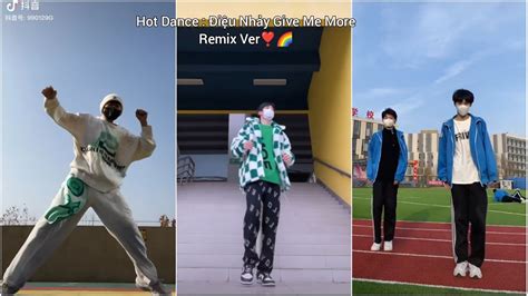 Hot Dance Điệu Nhảy Give Me More Remix Ver Hot Trend Trên Douyin Hiện Nay YouTube