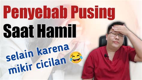 Hamil Kok Sering Pusing Tanyakan Dokter Youtube