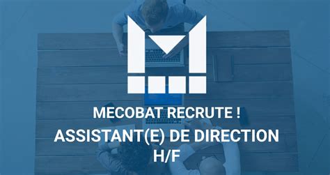 Mecobat Recrute Assistant E De Direction H F Mecobat