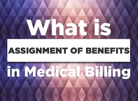 What Is Assignment Of Benefits In Medical Billing