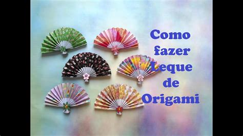 Como Fazer Leque De Origami Youtube