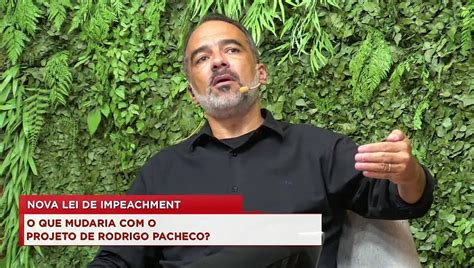 Talks Nova Lei De Impeachment O Que Mudaria Projeto De Rodrigo