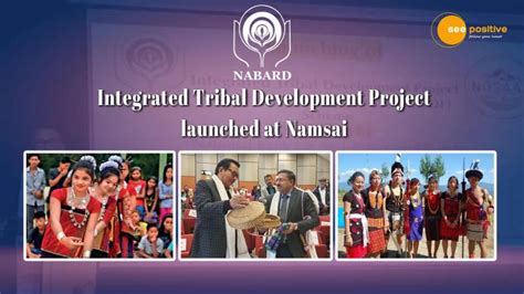 Integrated Tribal Development Project Launched In Arunachal Pradesh