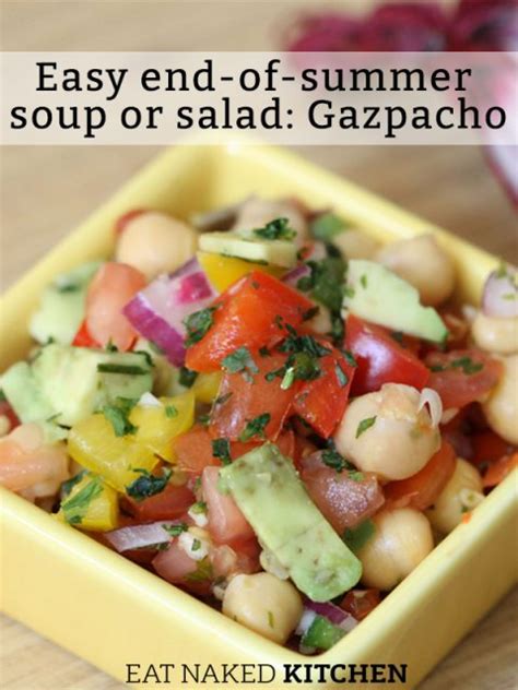 Easy End Of Summer Soup Or Salad Gazpacho Eat Naked Kitchen