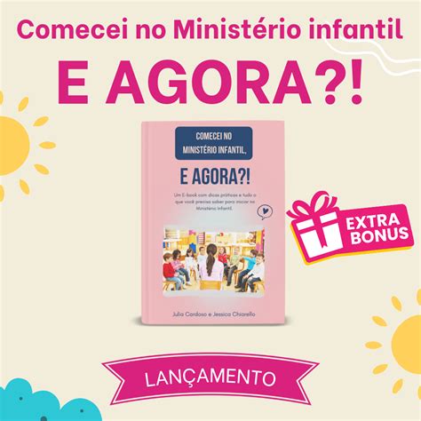 COMECEI NO MINISTÉRIO INFANTIL E AGORA JESSICA CHIARELLO TIA