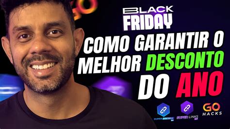 Começou a Black Friday 2024 Condições especiais nas melhores