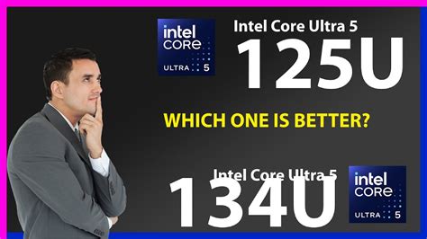 INTEL Core Ultra 5 125U Vs INTEL Core Ultra 5 134U Technical Comparison