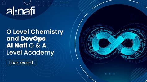 O Level Chemistry And DevOps Al Nafi O A Level Academy Live Event