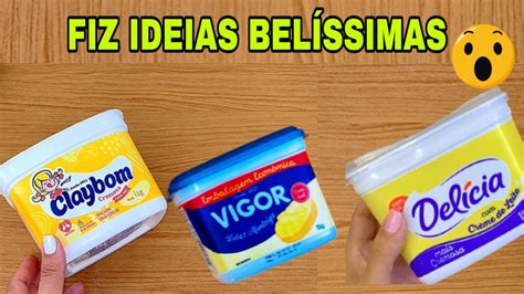 IDEIAS ESPETACULARES POTE DE MARGARINA FÁCIL E ÚTIL FAÇA VOCÊ MESMO